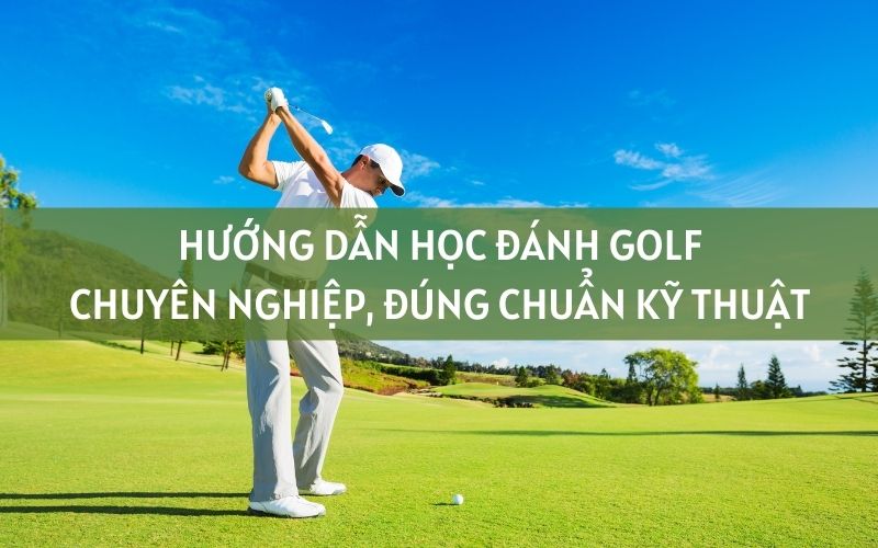 hướng dẫn học đánh golf