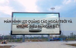 màn hình led quảng cáo ngoài trời