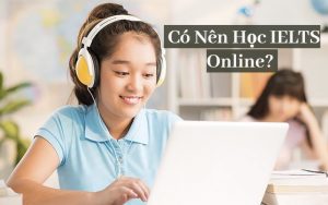 có nên học ielts online