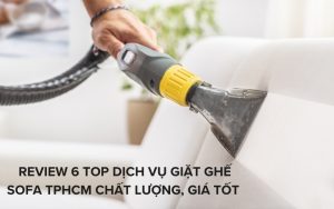 top dịch vụ giặt ghế sofa tphcm