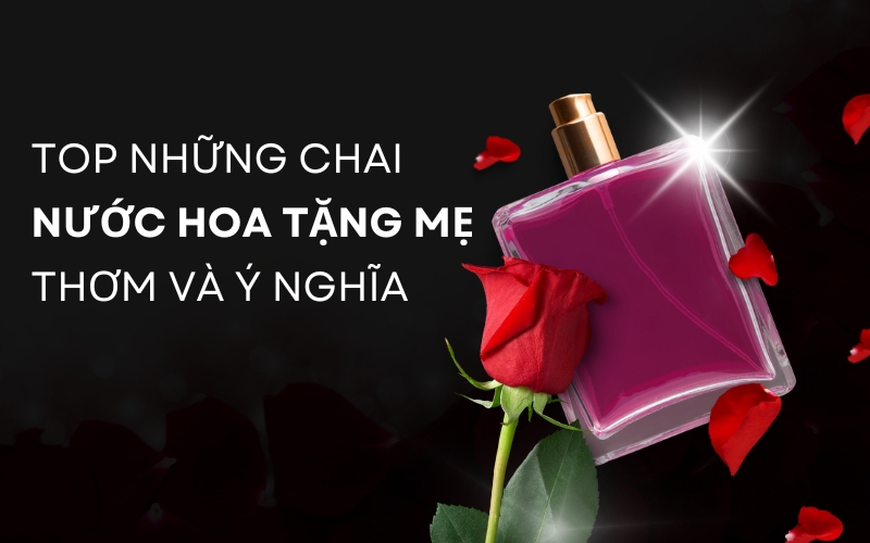 nước hoa tặng mẹ