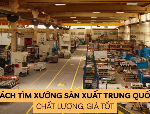 cách tìm xưởng sản xuất trung quốc