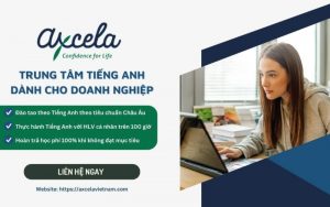 đơn vị đào tạo tiếng anh cho người đi làm axcela