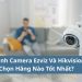 so sánh camera ezviz và hikvision