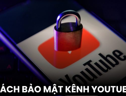 cách bảo mật kênh Youtube