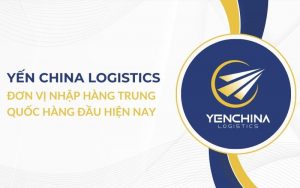 đơn vị yến china logistics
